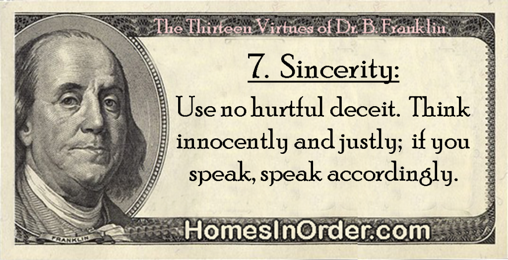 Benjamin Franklins 13 Virtues 7 Sincerity 